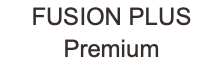 FUSION PLUS Premium